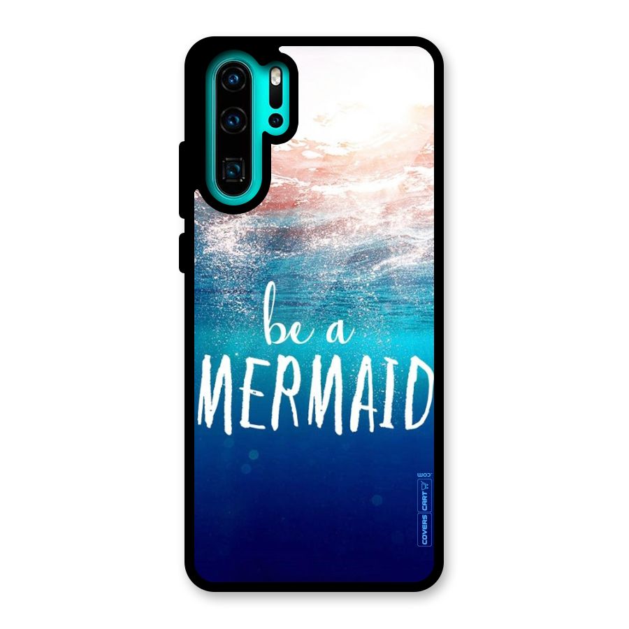 Be A Mermaid Glass Back Case for Huawei P30 Pro
