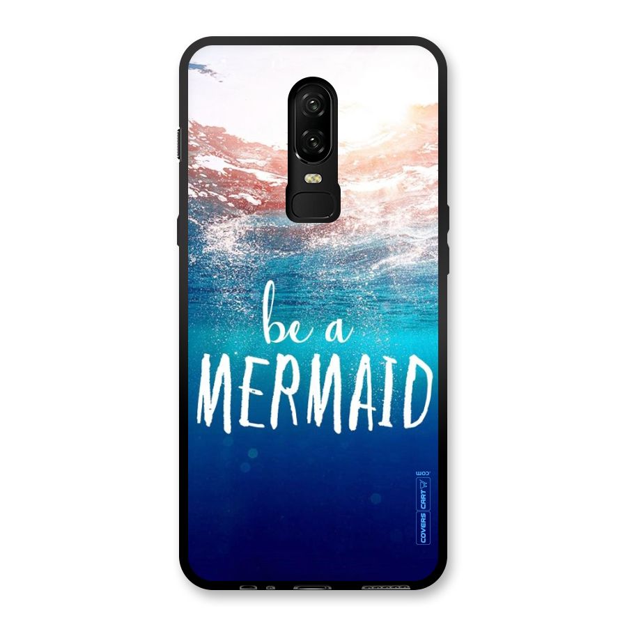 Be A Mermaid Glass Back Case for OnePlus 6