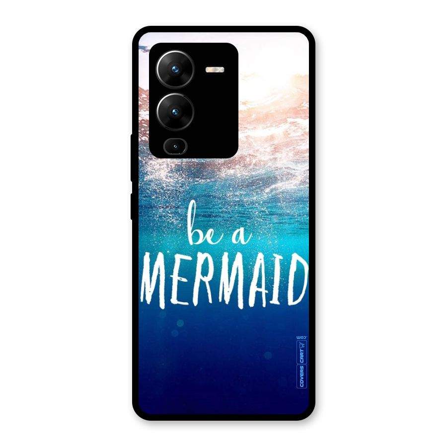Be A Mermaid Glass Back Case for Vivo V25 Pro