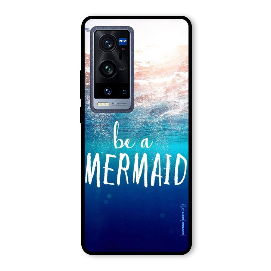 Be A Mermaid Glass Back Case for Vivo X60 Pro Plus