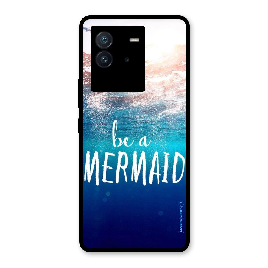 Be A Mermaid Glass Back Case for Vivo iQOO Neo 6 5G