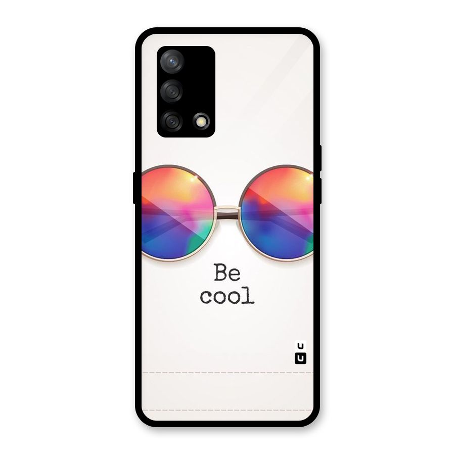 Be Cool Glass Back Case for Oppo F19