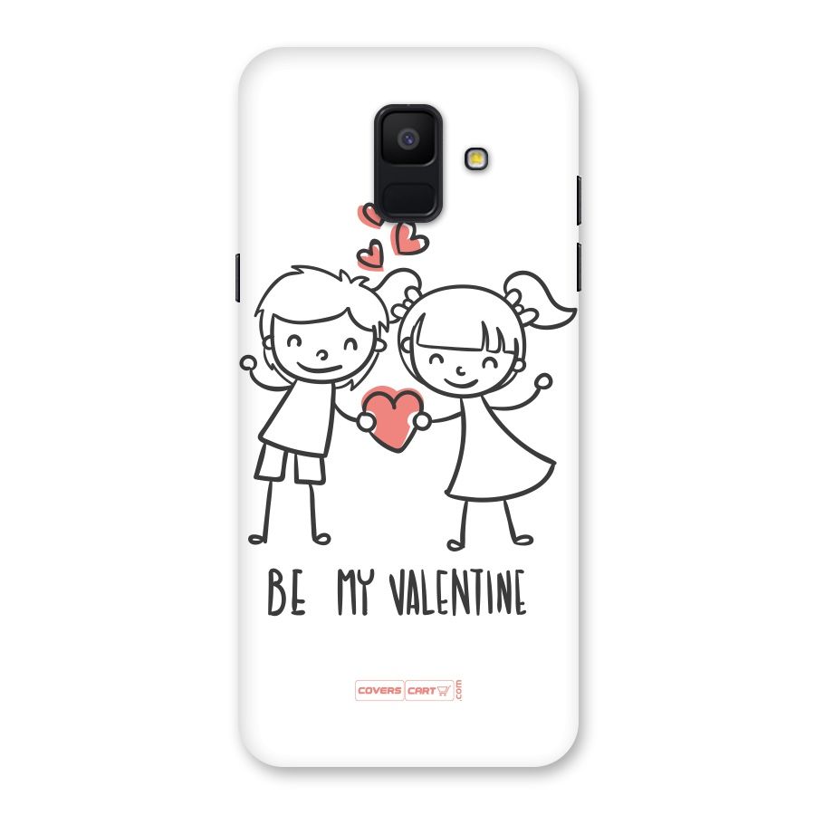 Be My Valentine Back Case for Galaxy A6 (2018)