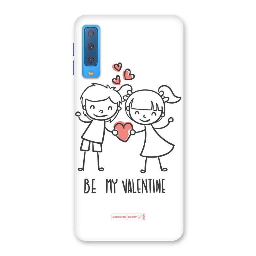Be My Valentine Back Case for Galaxy A7 (2018)