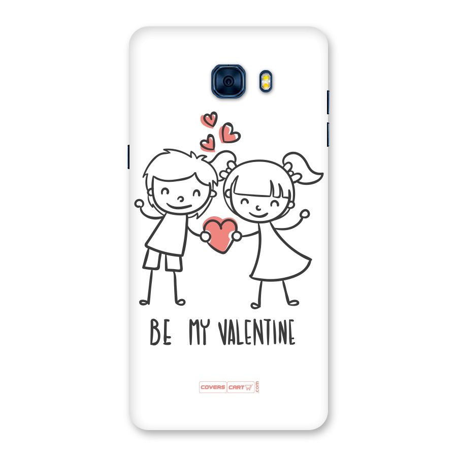 Be My Valentine Back Case for Galaxy C7 Pro