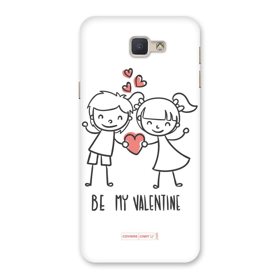 Be My Valentine Back Case for Galaxy J5 Prime