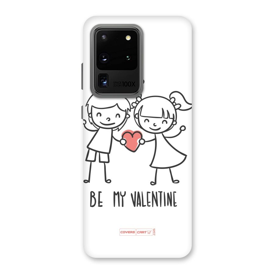 Be My Valentine Back Case for Galaxy S20 Ultra