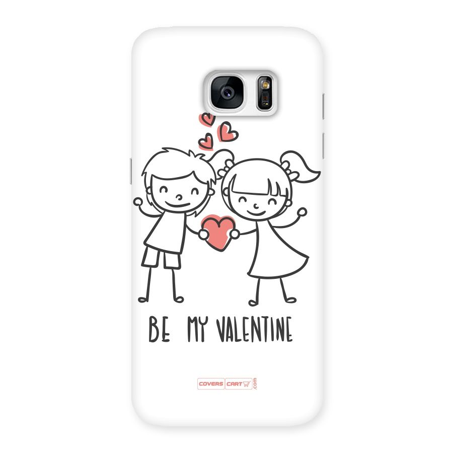 Be My Valentine Back Case for Galaxy S7 Edge