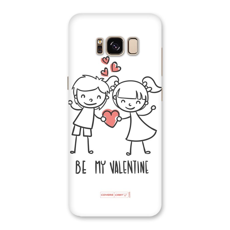 Be My Valentine Back Case for Galaxy S8