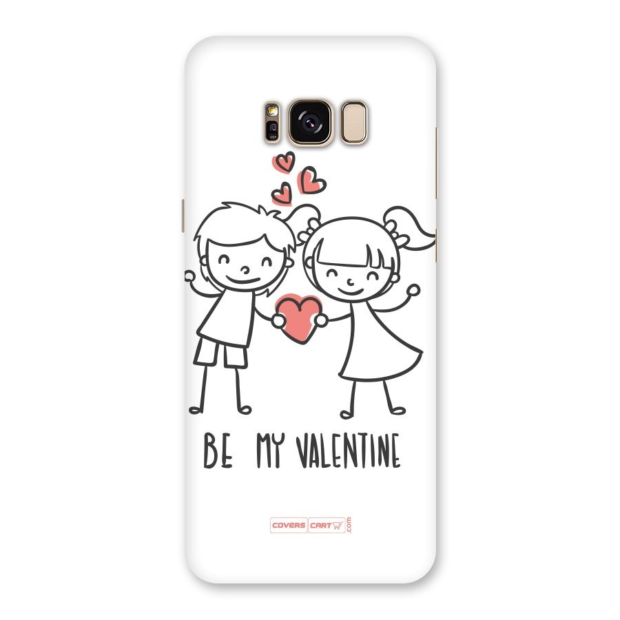 Be My Valentine Back Case for Galaxy S8 Plus
