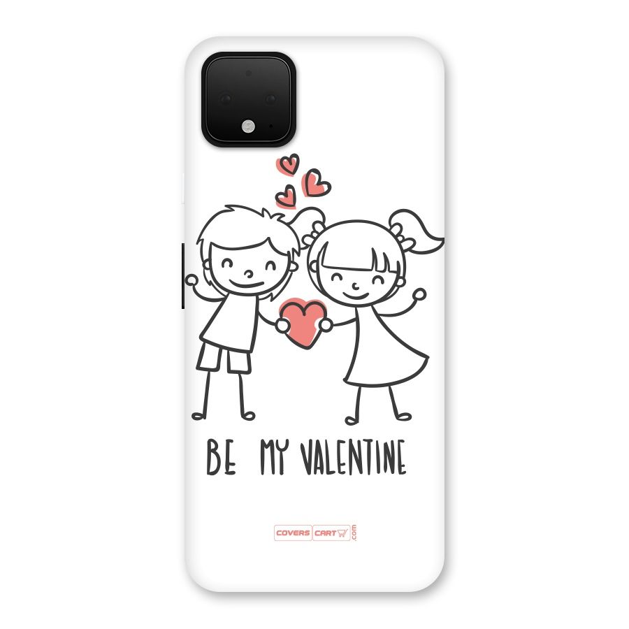 Be My Valentine Back Case for Google Pixel 4 XL
