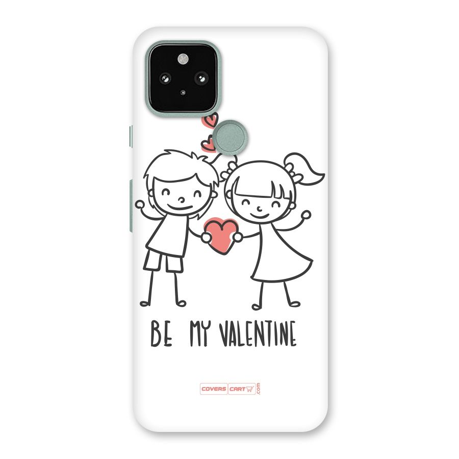 Be My Valentine Back Case for Google Pixel 5