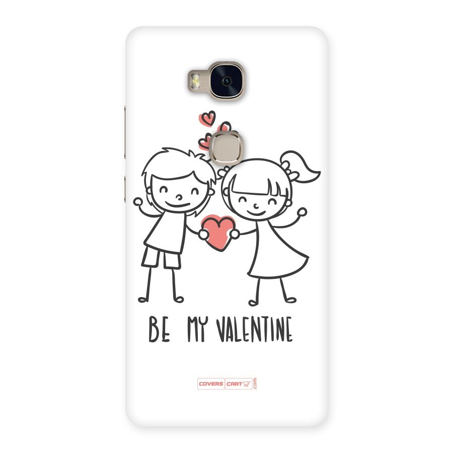 Be My Valentine Back Case for Huawei Honor 5X