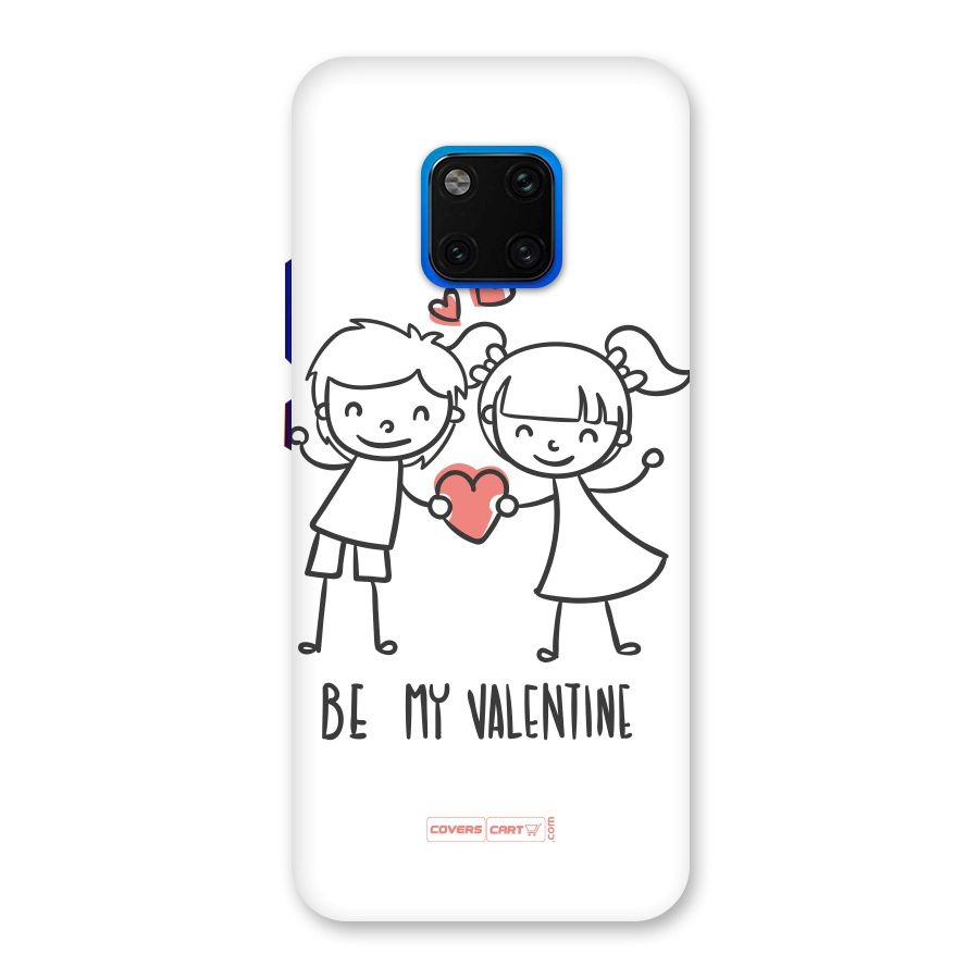Be My Valentine Back Case for Huawei Mate 20 Pro