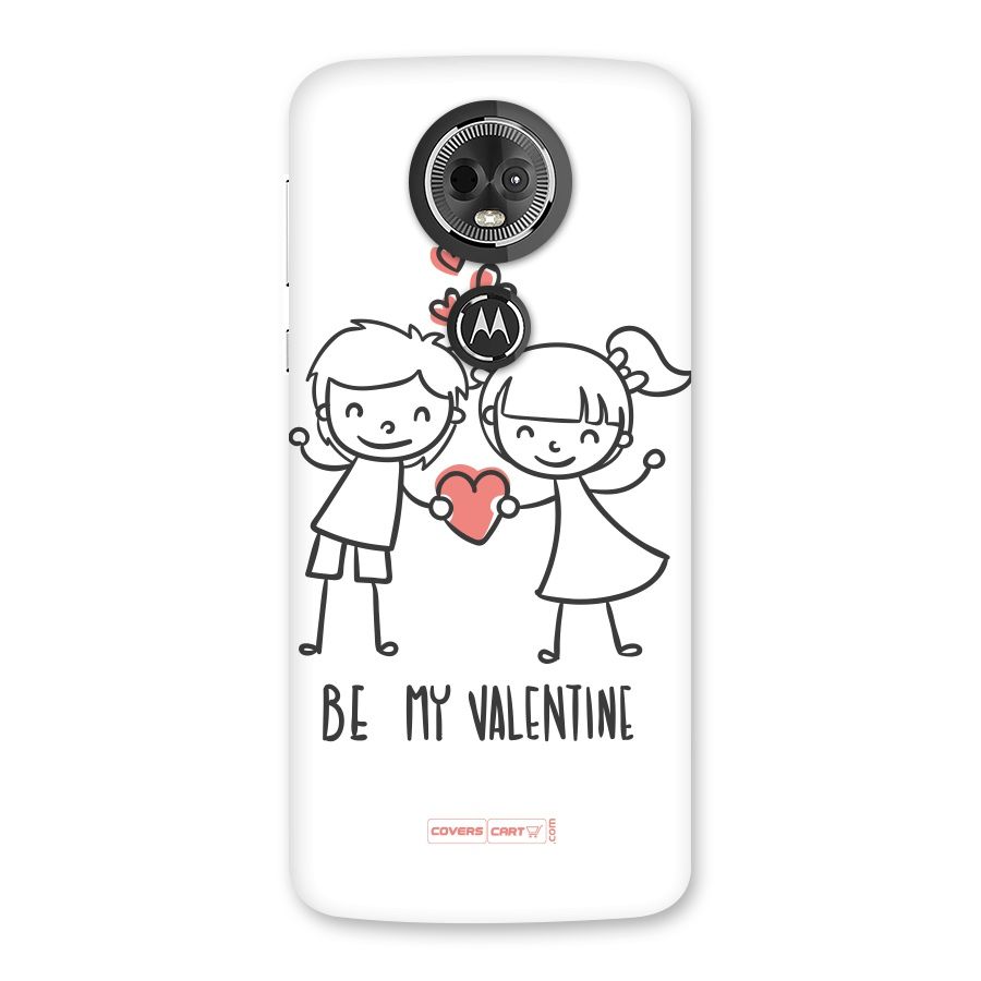 Be My Valentine Back Case for Moto E5 Plus