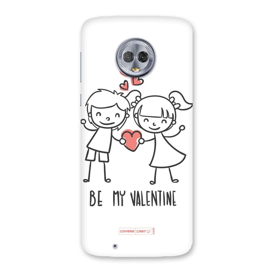 Be My Valentine Back Case for Moto G6