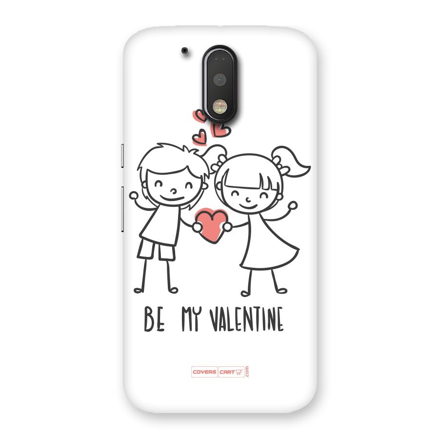 Be My Valentine Back Case for Motorola Moto G4 Plus