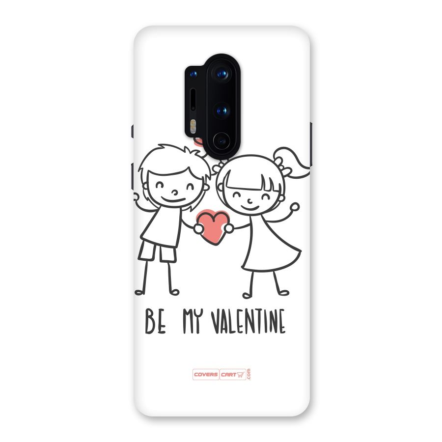 Be My Valentine Back Case for OnePlus 8 Pro