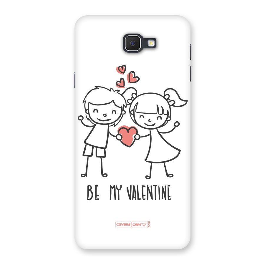 Be My Valentine Back Case for Samsung Galaxy J7 Prime