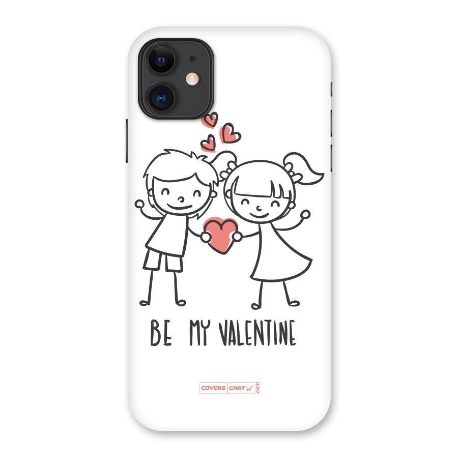 Be My Valentine Back Case for iPhone 11