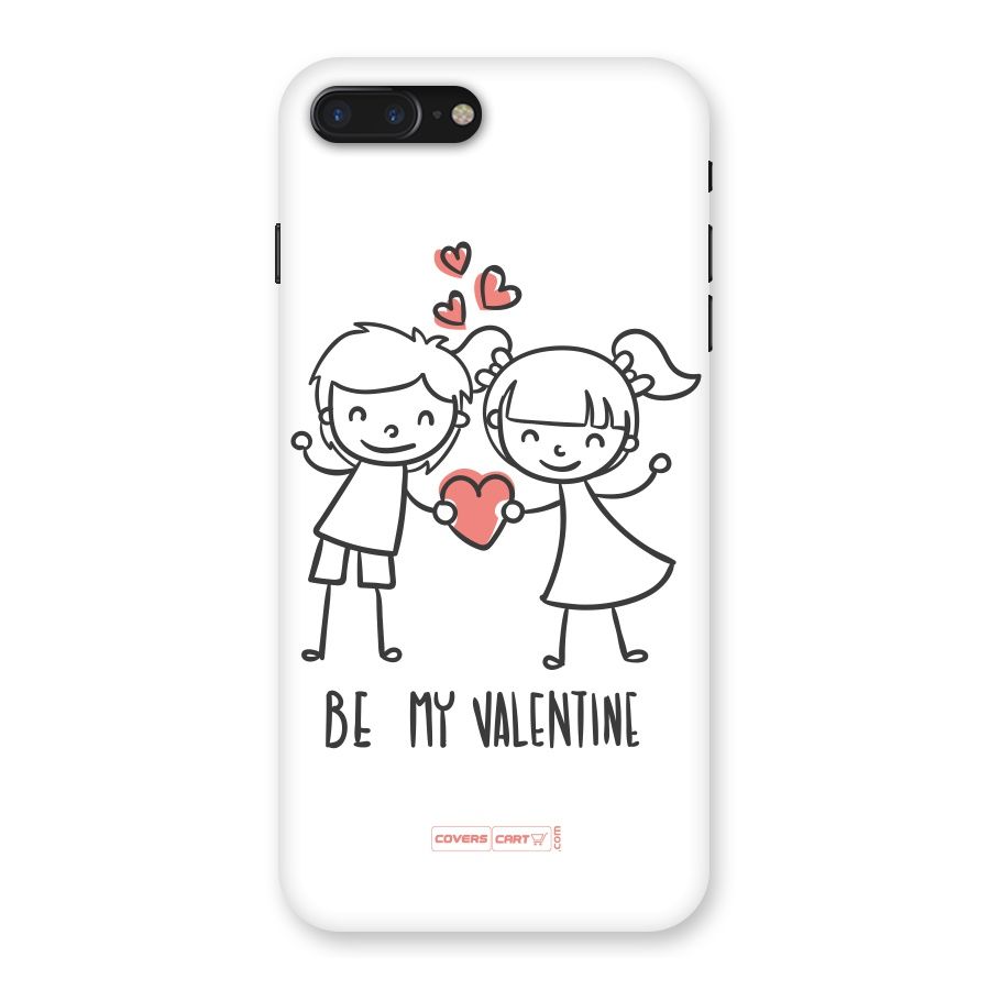Be My Valentine Back Case for iPhone 7 Plus