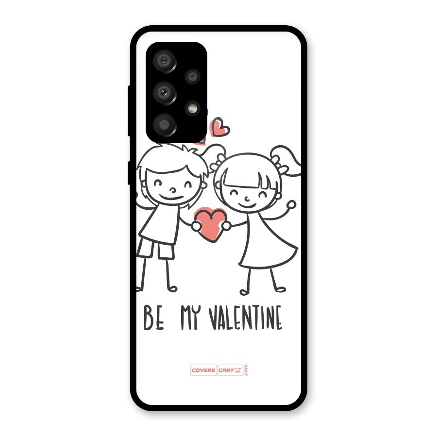 Be My Valentine Glass Back Case for Galaxy A32