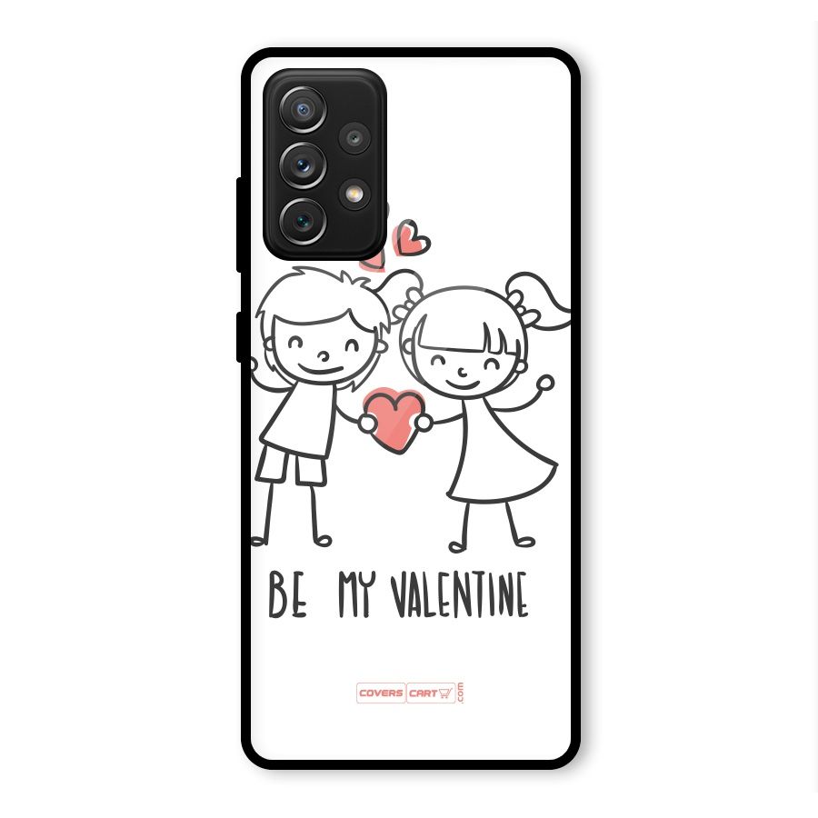 Be My Valentine Glass Back Case for Galaxy A72