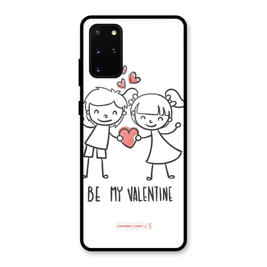 Be My Valentine Glass Back Case for Galaxy S20 Plus