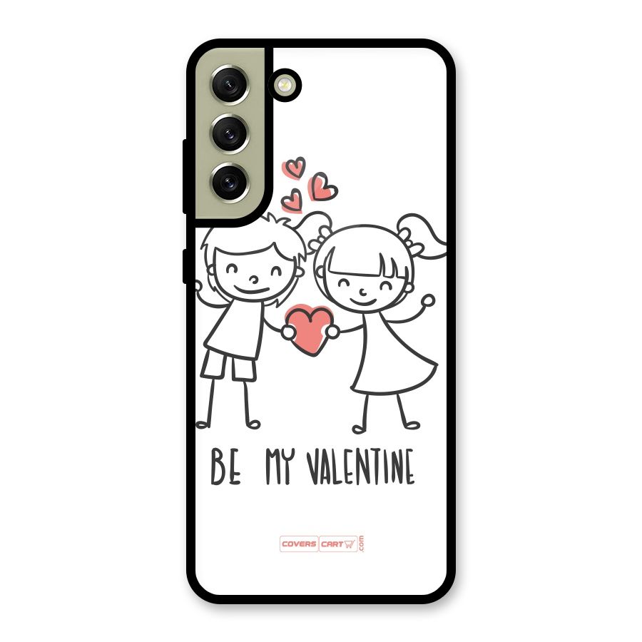 Be My Valentine Glass Back Case for Galaxy S21 FE 5G