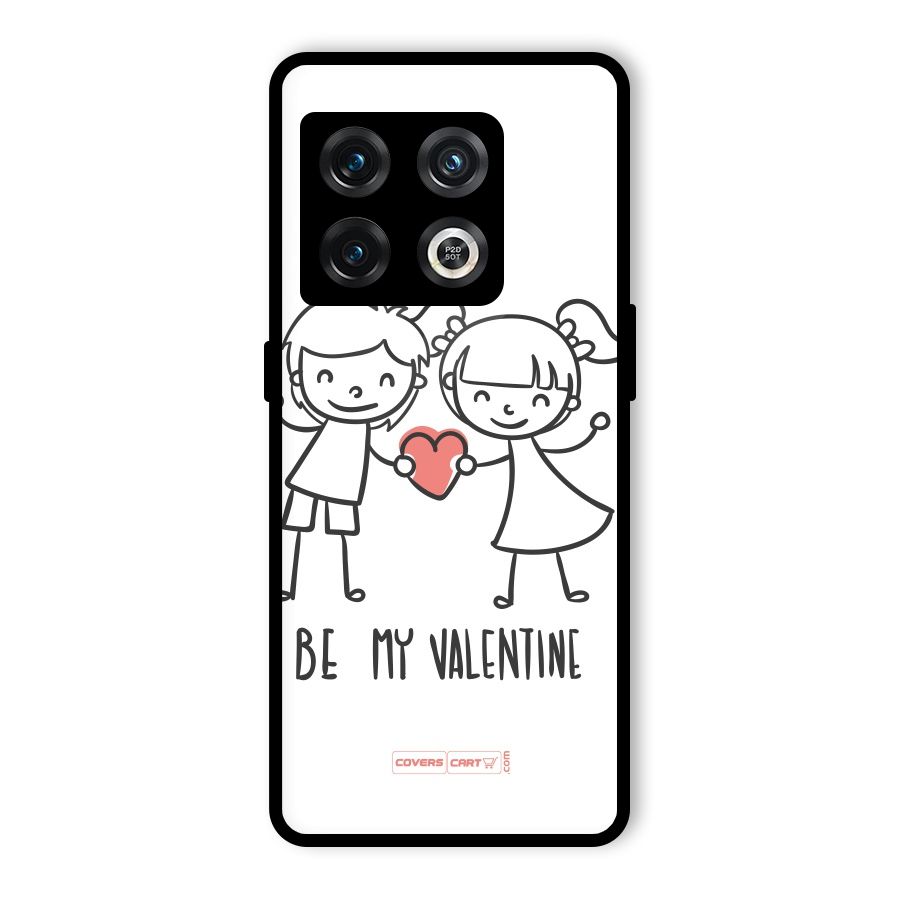 Be My Valentine Glass Back Case for OnePlus 10 Pro 5G