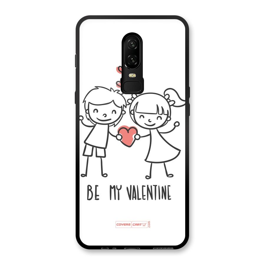 Be My Valentine Glass Back Case for OnePlus 6
