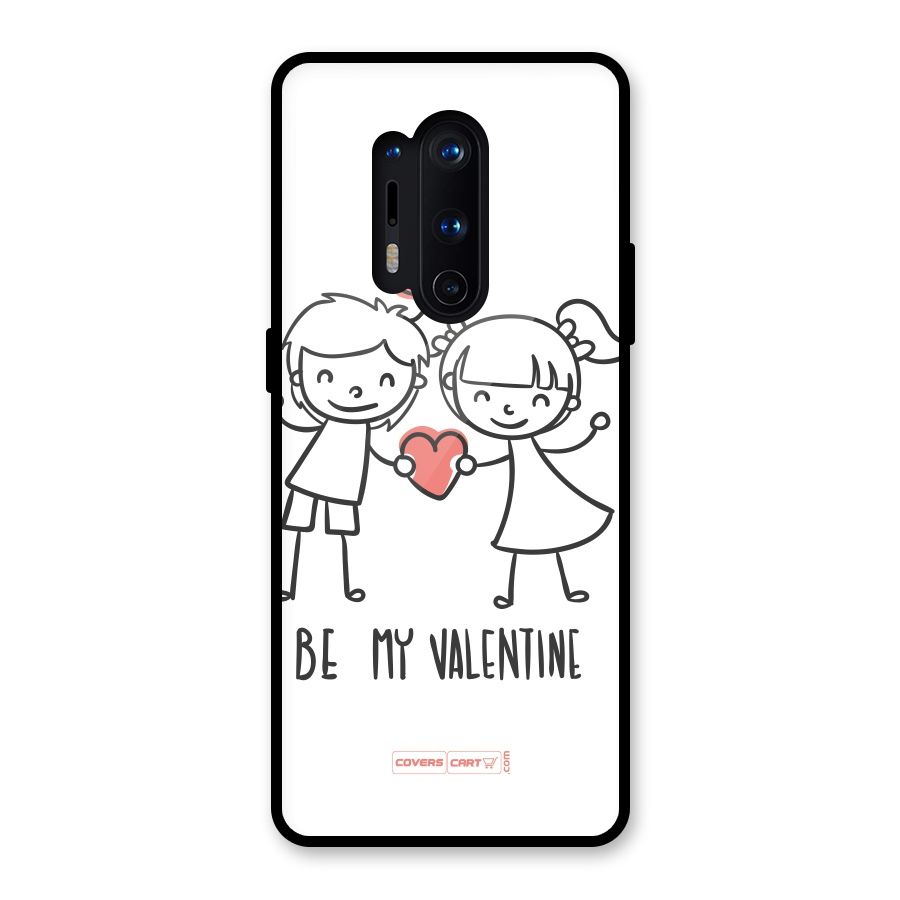 Be My Valentine Glass Back Case for OnePlus 8 Pro
