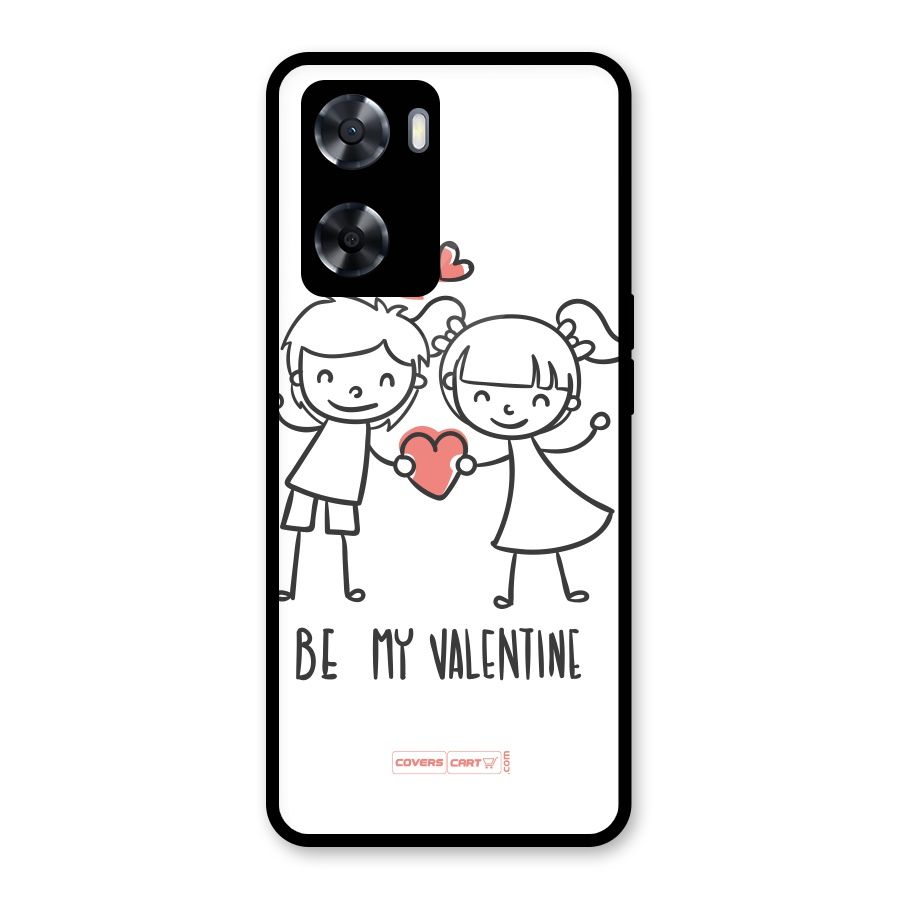 Be My Valentine Glass Back Case for Oppo A57 2022