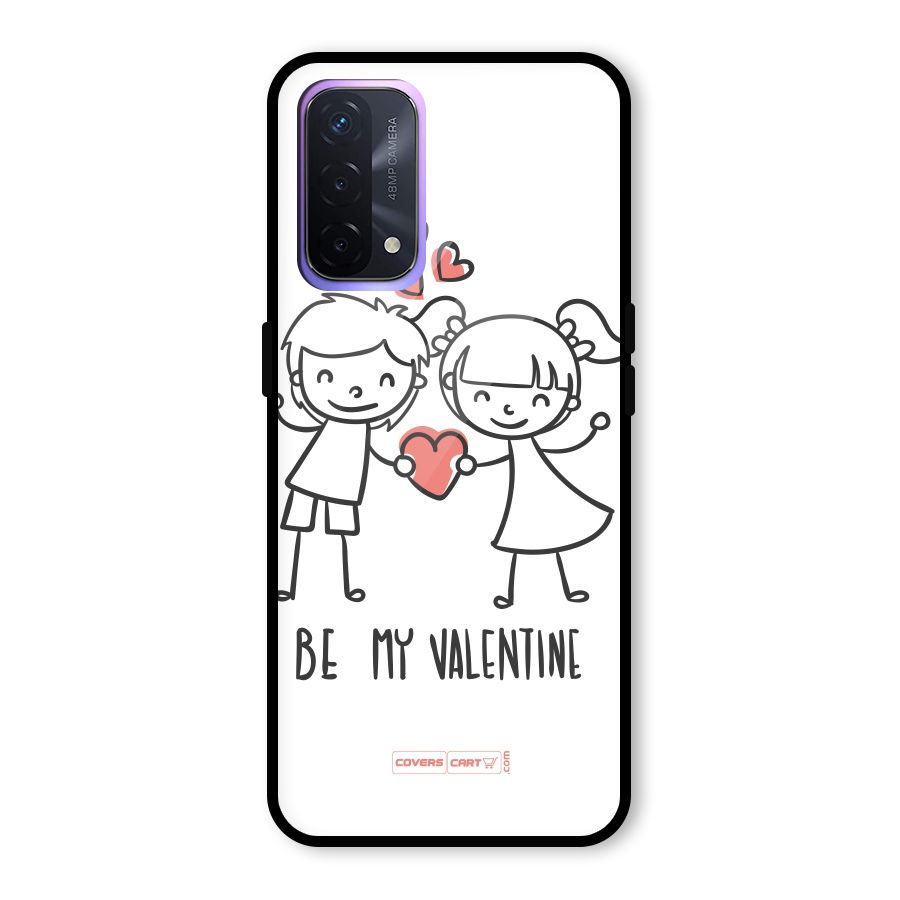 Be My Valentine Glass Back Case for Oppo A74 5G