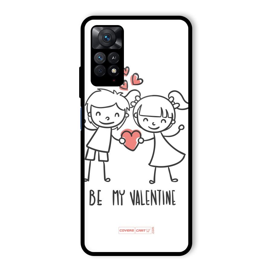 Be My Valentine Glass Back Case for Redmi Note 11 Pro