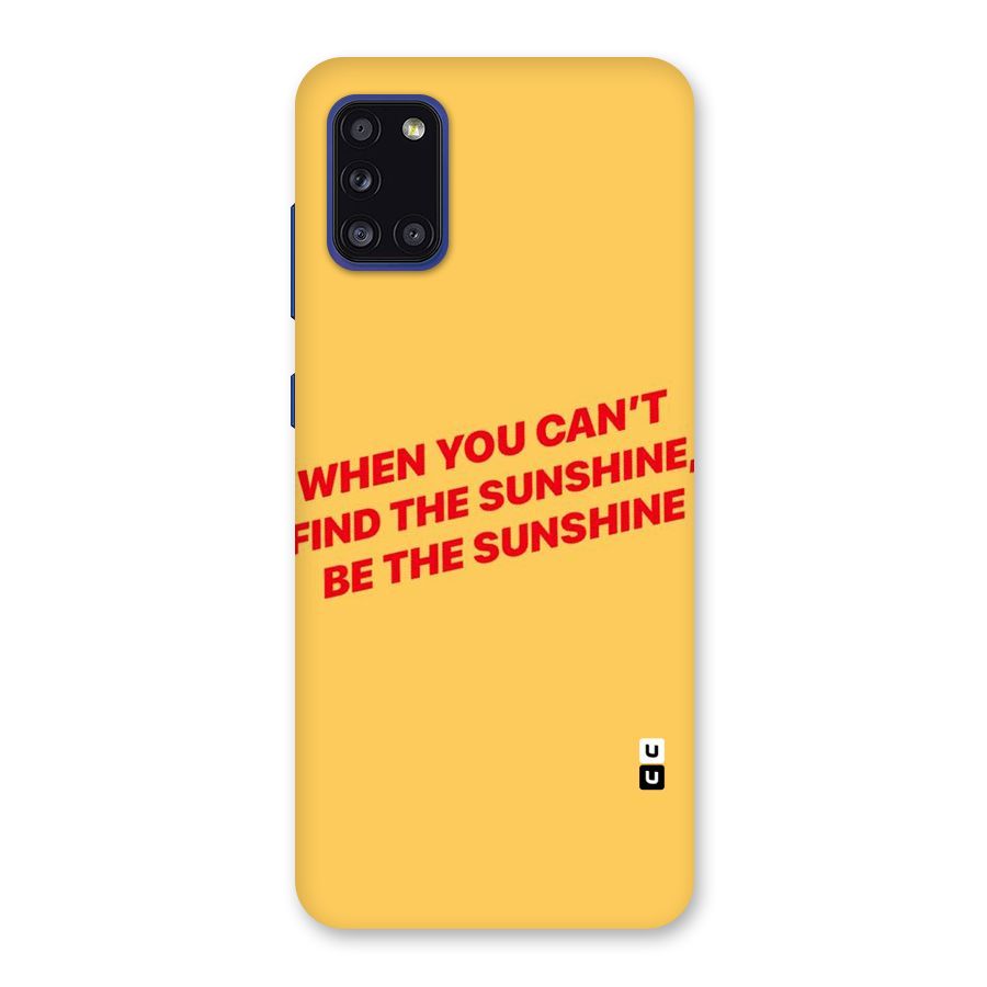 Be The Sunshine Back Case for Galaxy A31