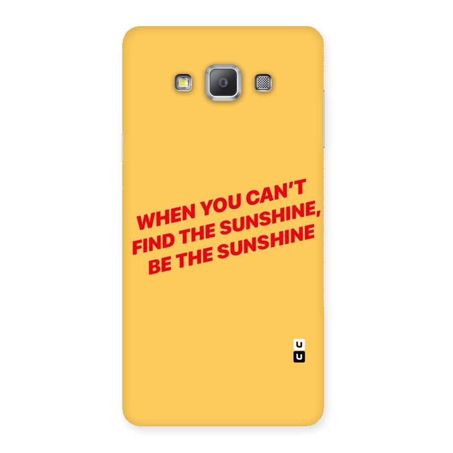 Be The Sunshine Back Case for Galaxy A7