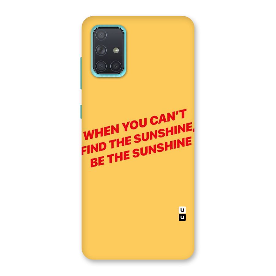 Be The Sunshine Back Case for Galaxy A71