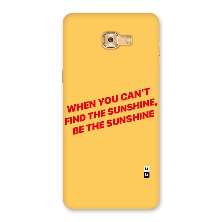 Be The Sunshine Back Case for Galaxy C9 Pro