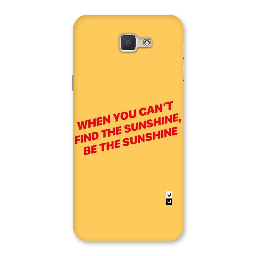 Be The Sunshine Back Case for Galaxy J5 Prime