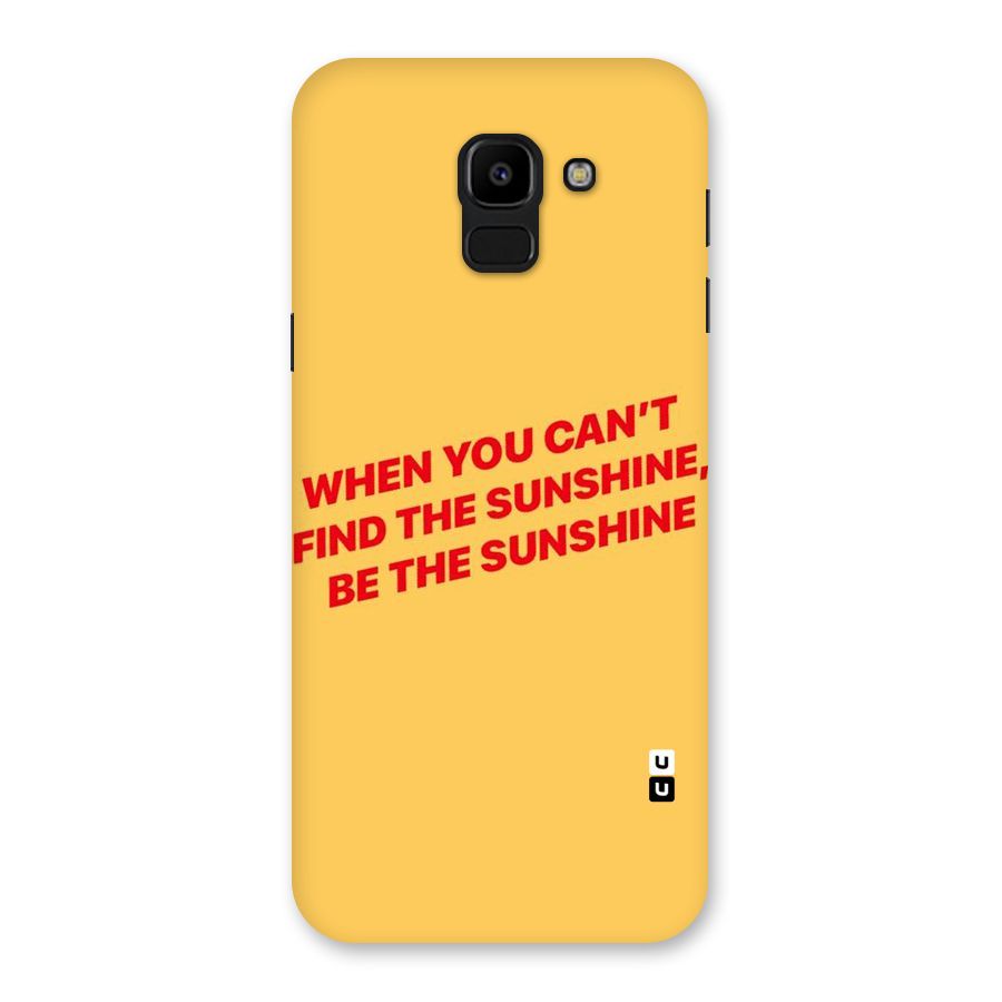 Be The Sunshine Back Case for Galaxy J6