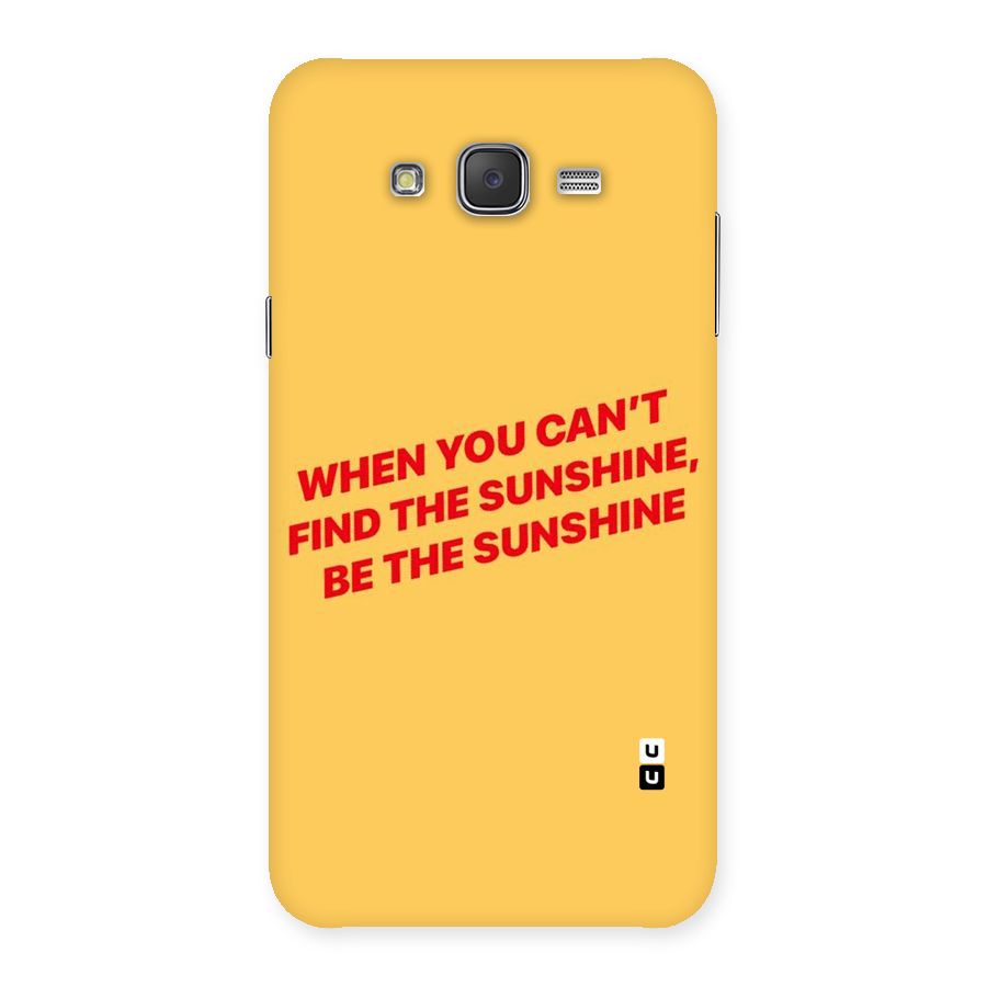 Be The Sunshine Back Case for Galaxy J7