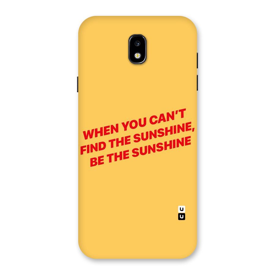 Be The Sunshine Back Case for Galaxy J7 Pro