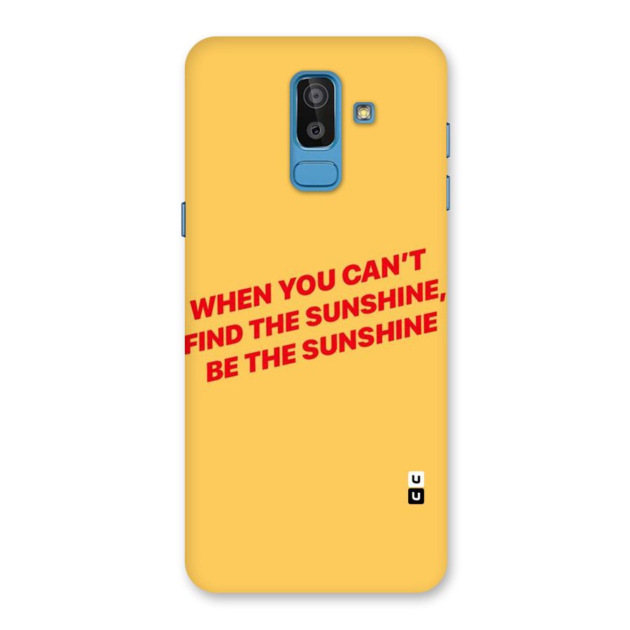 Be The Sunshine Back Case for Galaxy J8