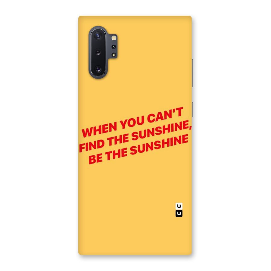 Be The Sunshine Back Case for Galaxy Note 10 Plus