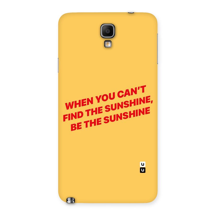 Be The Sunshine Back Case for Galaxy Note 3 Neo