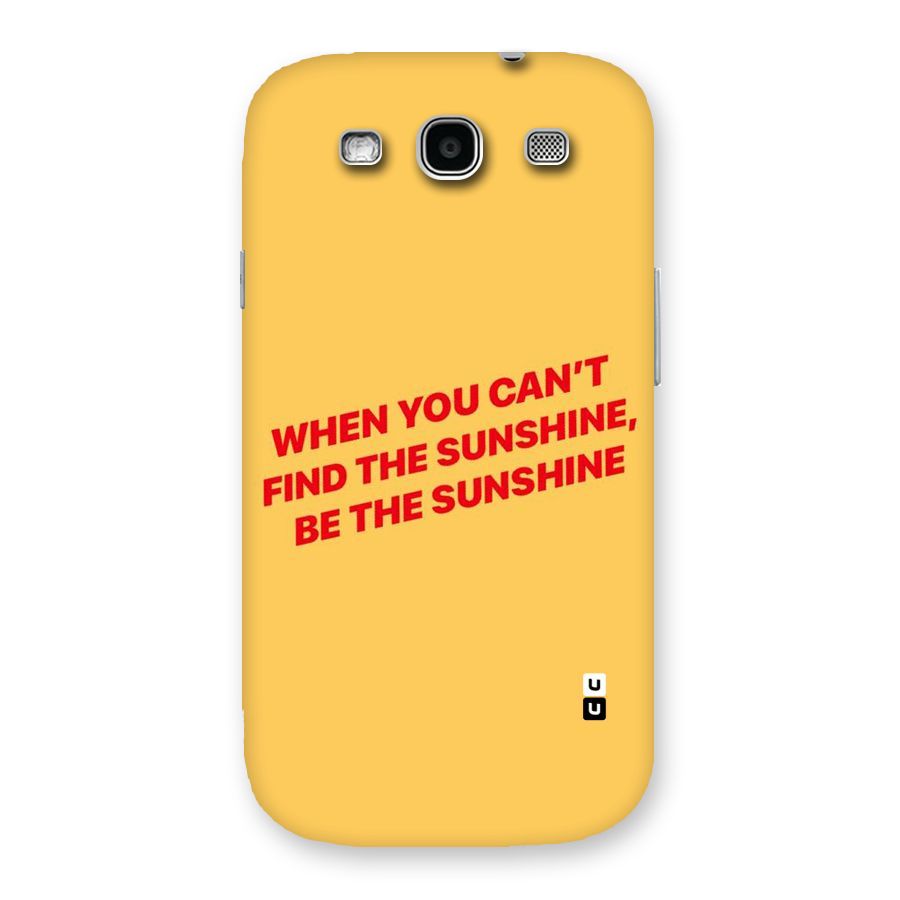 Be The Sunshine Back Case for Galaxy S3