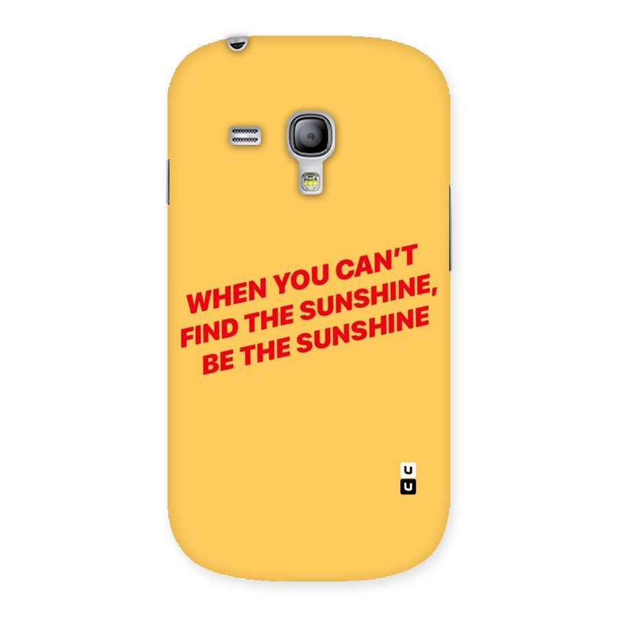 Be The Sunshine Back Case for Galaxy S3 Mini