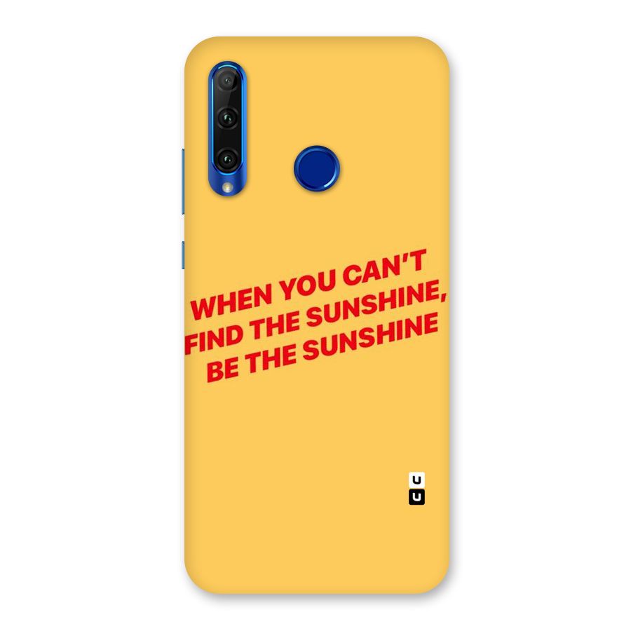 Be The Sunshine Back Case for Honor 20i