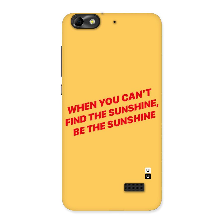 Be The Sunshine Back Case for Honor 4C